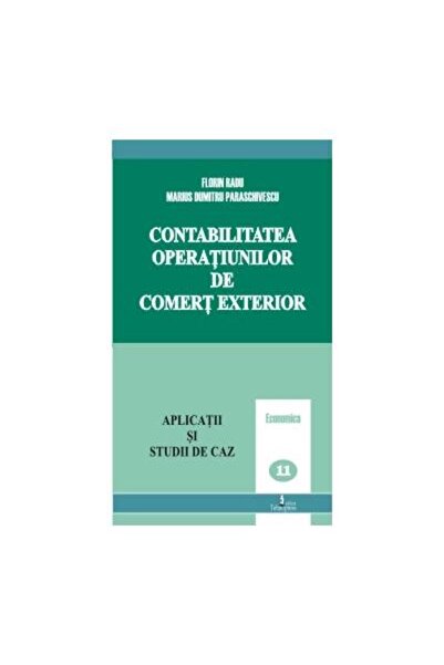 Editura Tehnopress Contabilitatea operatiunilor de comert exterior (A