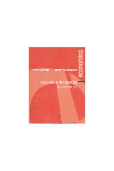 Editura Universitatii de Vest Asigurari si reasigurari. Aplicatii practice, Flav