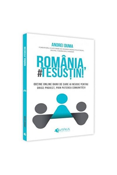 Editura EVRIKA PUBLISHING Romania, #TeSustin! Obtine online banii de care ai