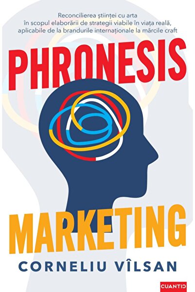 Editura Cuantic Phronesis Marketing. Reconciling Science with Art