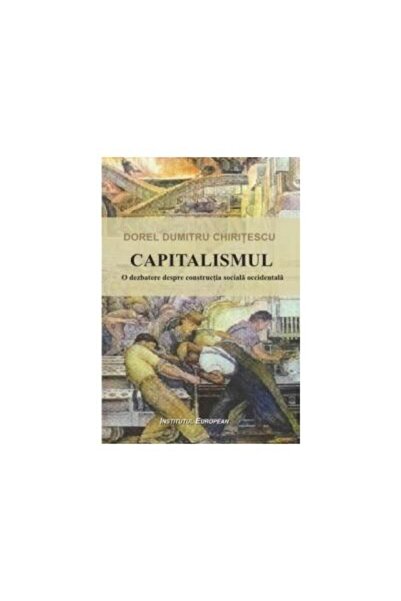 Editura Institutul European Capitalismul - O dezbatere despre constructia soci