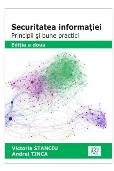 Editura ASE Securitatea informatiei. Principii si bune practic