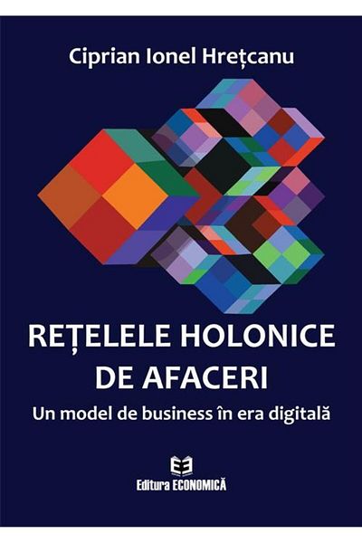 Editura Economica Holonic business networks. A business model and