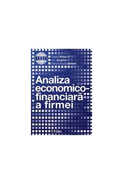 Editura Economica Analiza economico-financiara a firmei, Ion Anghel