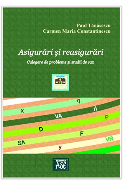 Editura ASE Asigurari si reasigurari. Culegere de probleme si
