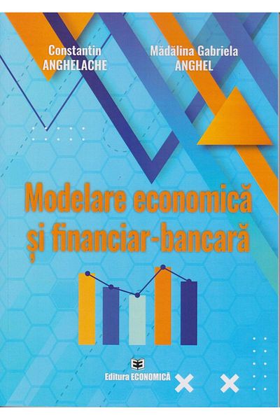 Editura Economica Economic and financial banking modeling
