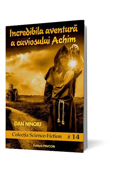 Editura Pavcon Incredibila aventura a cuviosului Achim, Dan Ninoi