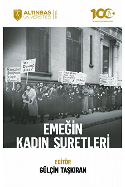 Altınbaş Üniversitesi Yayınları Emeğin Kadın Suretleri