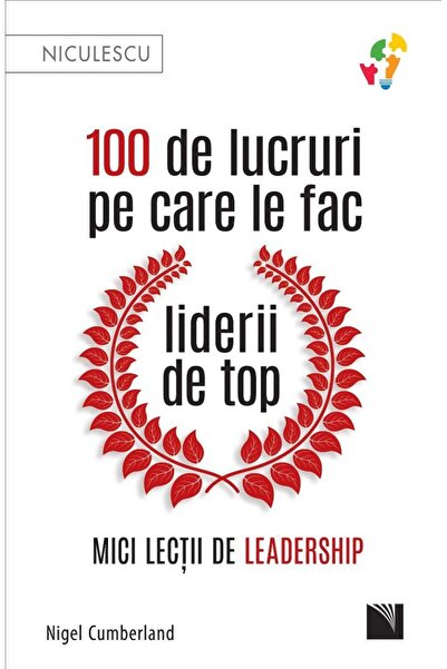 Editura Niculescu 100 de lucruri pe care le fac liderii de top. Mici