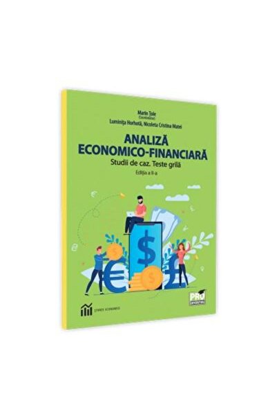 Editura Pro Universitaria Analiza economico-financiara. Studii de caz. Teste