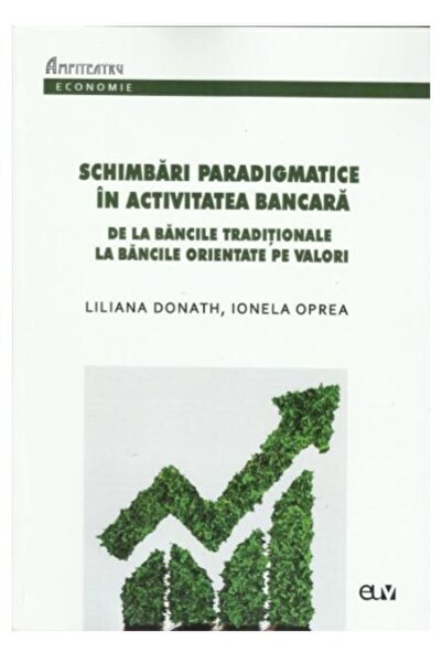 Editura Universitatii de Vest Schimbari paradigmice in activitatea bancara, Lili
