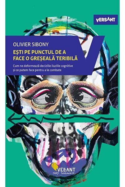 Editura Vellant Esti pe punctul de a face o greseala teribila. Cum