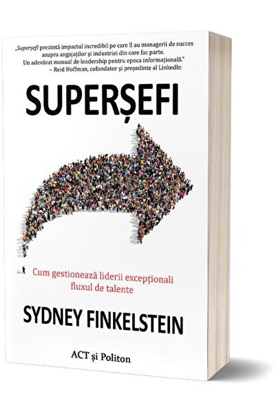 Editura Act si Politon Supersefi. Cum gestioneaza liderii exceptionali fl