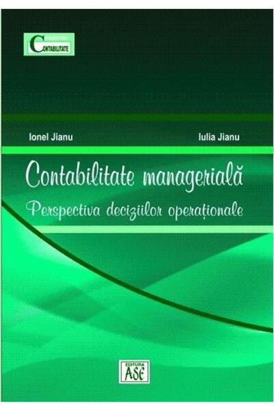 Editura ASE Contabilitate manageriala. Perspectiva deciziilor