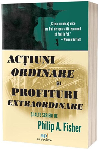 Editura Act si Politon Actiuni ordinare si profituri extraordinare si alt