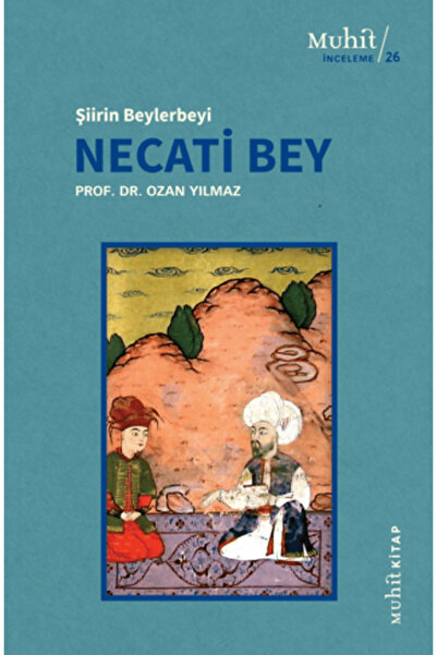 Muhit Kitap Şiirin Beylerbeyi Necati Bey