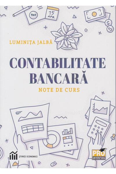 Editura Pro Universitaria Contabilitate bancara. Note de curs