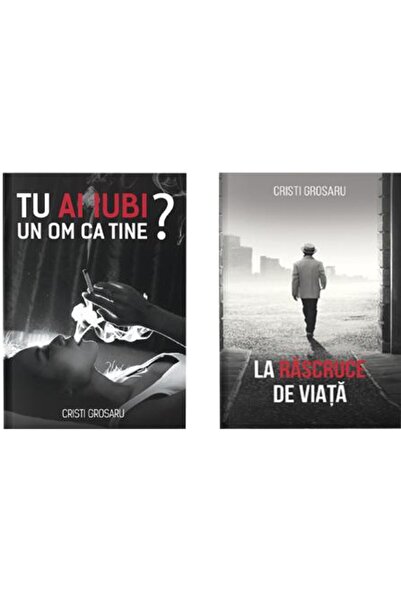 Editura Stylished Pachet Cristi Grosaru: 1. Tu ai iubi un om ca tine