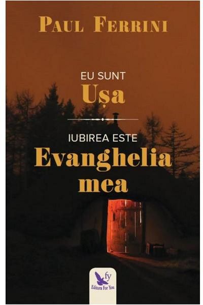Editura For You I am Usa. Love is my Gospel, Paul Fer