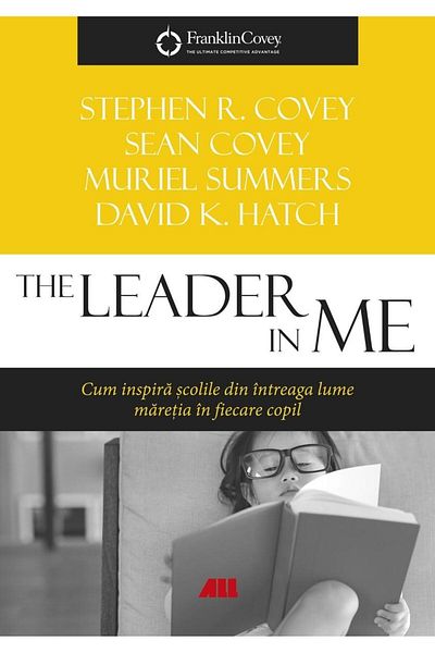 Editura All The Leader in me. How it inspires schools across the world