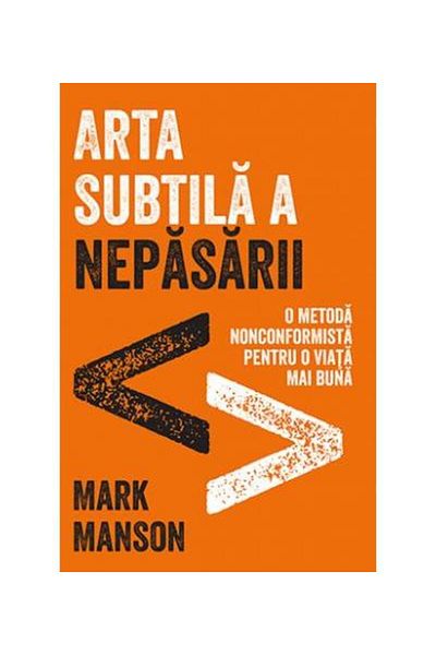 Editura Lifestyle Arta subtila a nepasarii. O metoda nonconformista