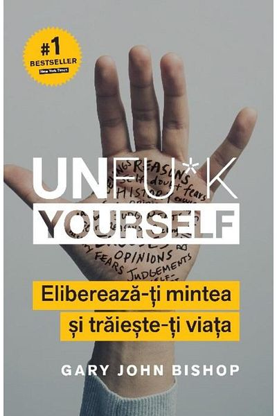 Editura Lifestyle Unfu*k Yourself. Free your mind and live-