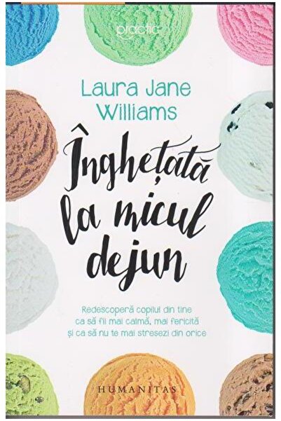 Editura Humanitas Inghetata la micul dejun.Redescopera copilul din t