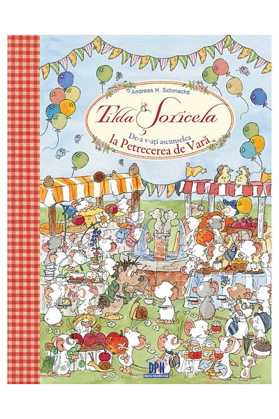 Didactica Publishing House Carte pentru copii, Andreas H. Schmachtl, Tilda Soricela - De-a v-ați ascunselea la petrecerea de vară, 3+ ani