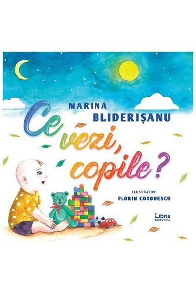 Editura Creator What do you see, child?, Marina Bliderisanu