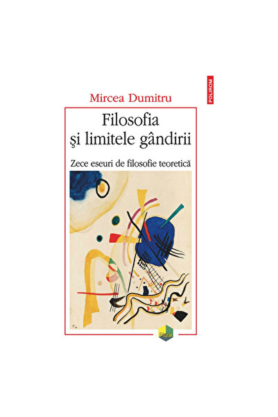 Polirom Philosophy and the limits of thinking - Mircea Dumitru, ed 2025