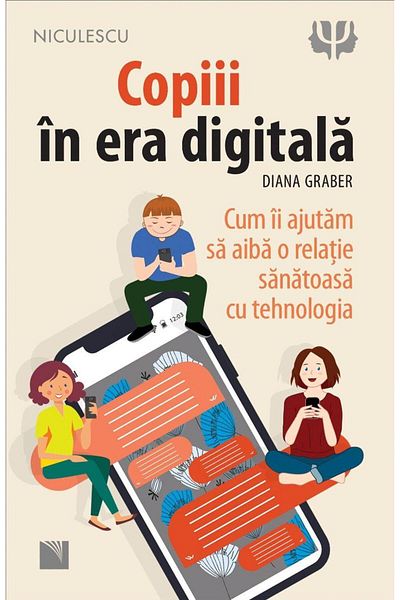 Editura Niculescu Children in the digital age. How do we help them have a