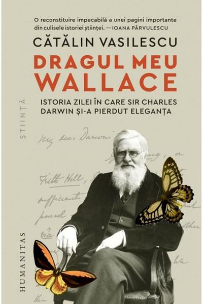 Editura Humanitas My dear Wallace. The story of the day when Sir Charles