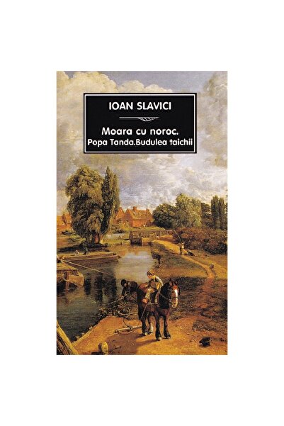 Tana Moara fericită. Popa Tanda. Budulea Taichii Ed.2024 - Ioan Slavici