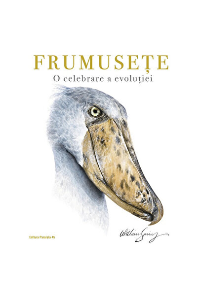 Editura Paralela 45 Frumusețe. O celebrare a evoluției - Spring William