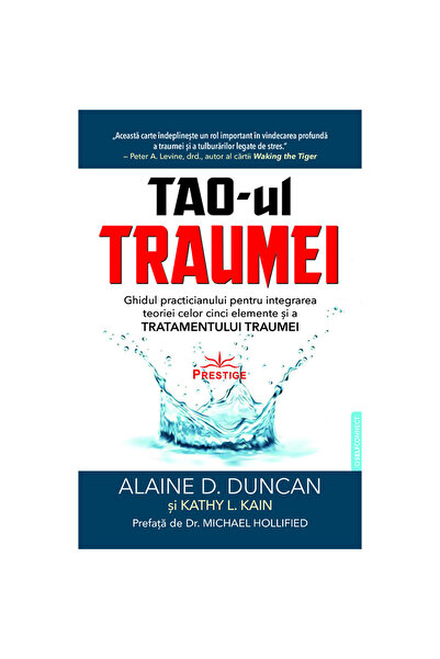 Prestige TAO-ul Traumei - Alaine D. Duncan, Kathy L. Kain