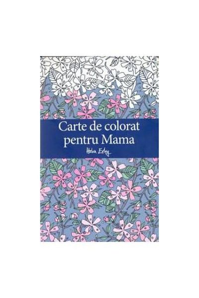 Editura Helen Exley Coloring Book for Mom, Helen Exley