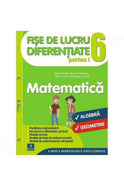 Editura Cartea Romaneasca Educational Fișe de lucru diferențiate la matematică, clasa a VI-a, partea I