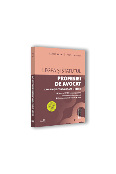 Editura Universul Juridic Legea și statutul profesiei juridice: martie 2023. Legislația profesiei juridice, Universul juridic