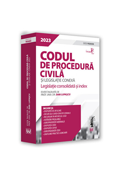 Editura Universul Juridic Civil Procedure Code and Related Legislation 2023. ...