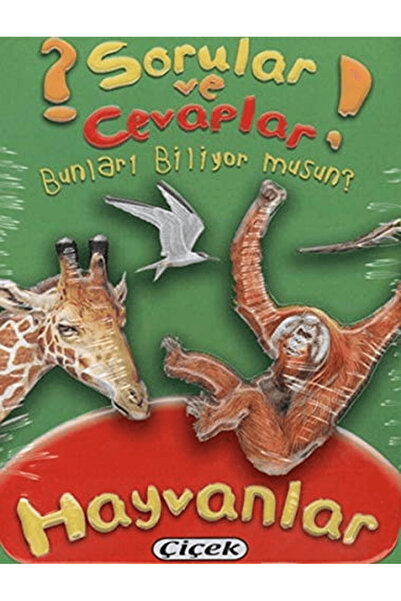 Çiçek Yayıncılık Sorular ve Cevaplar - Hayvanlar