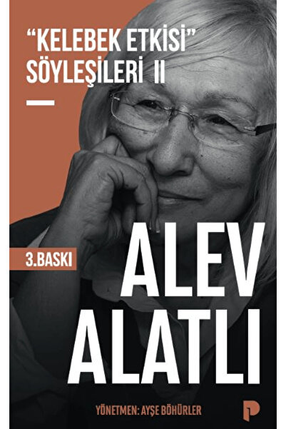 Pınar Yayınları Kelebek Etkisi Söyleşileri 2 - Alev Alatlı