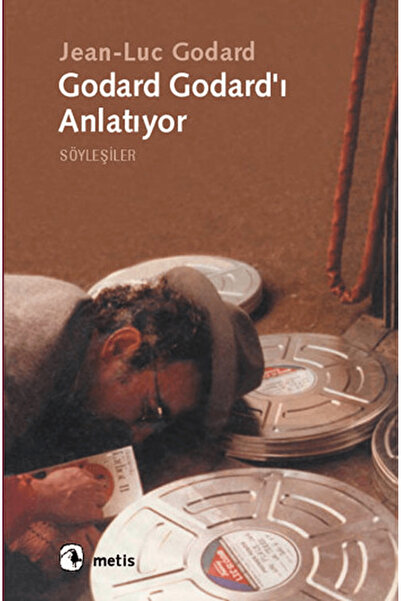 Metis Yayınları Godard Godard’ı Anlatıyor