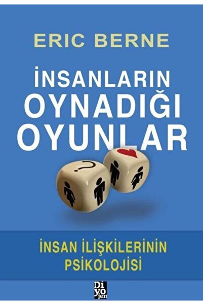 Diyojen Yayıncılık İnsanların Oynadığı Oyunlar İnsan İlişkilerinin Psikolojisi