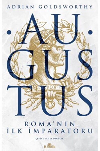 Kronik Kitap Augustus - Roma'nın İlk İmparatoru
