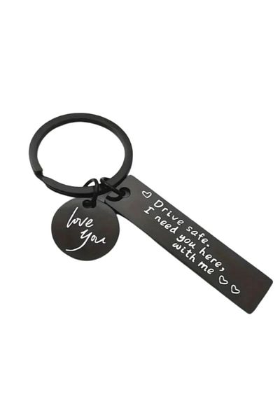 OEM "Drive Safe" keychain, for boyfriend, husband or partner with a message of love and safety, black