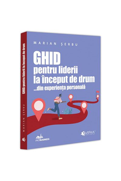 Editura EVRIKA PUBLISHING Guide for beginning leaders, Marian Serbu