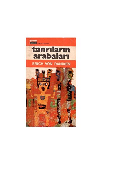 Kişisel Yayınlar Tanrıların Arabaları - Erich von Daniken