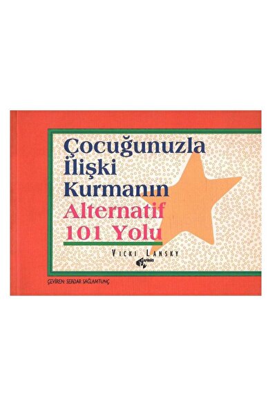Kişisel Yayınlar 101 طريقة بديلة لتعزيز العلاقة مع طفلك (حجم صغير)
