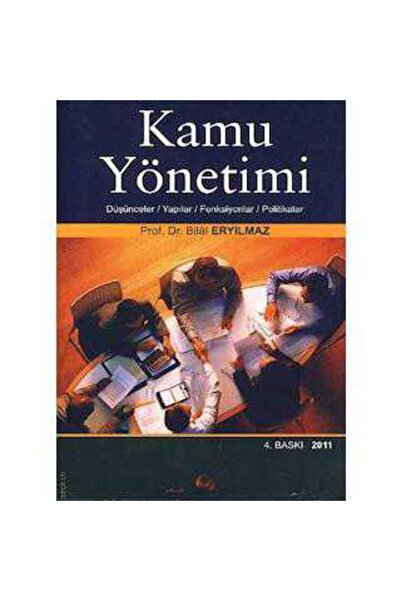 Kişisel Yayınlar Kamu Yönetimi - (Düşünceler, Yapılar, Fonksiyonlar, Politika...