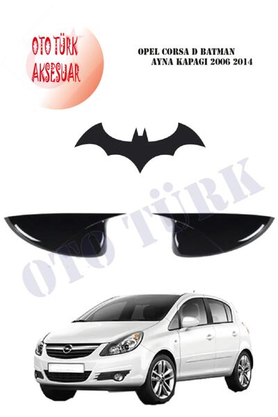 Leader Opel Corsa D Yarasa Batman Ayna Kapağı 2006 2014